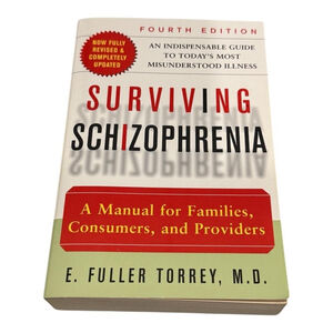Vintage Surviving Schizophrenia 4th Edition Paperback E. Fuller Torrey 2001
